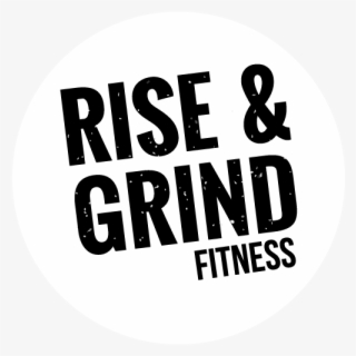Grind Png - Rise And Grind Bootcamp