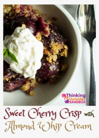 Sweet Cherry Crisp Recipe With Almond Whip Cream - Whipped Cream