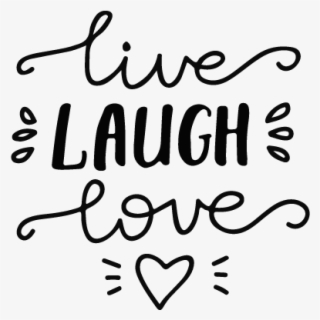 Live, Laugh & Love - Live Love Laugh Lettering