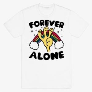 Forever Alone Mens T-shirt - Gay T Shirt Designs