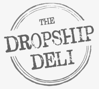 The Dropship Deli - Drop Shipping