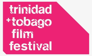 Trinidad Tobago Film Festival - Trinidad And Tobago Film Festival