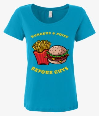 Burgers And Fries Before Guys - Футболка Сестре
