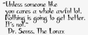 How The Grinch Stole Christmas The Cat In The Hat Comes - Lorax Quotes Black And White