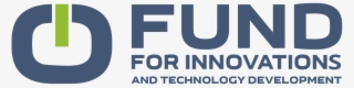 Fund For Innovations And Technology Development - Fund For Innovation And Technology Development