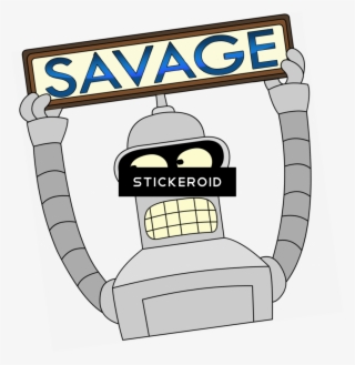 Savage Bender Futurama - Futurama Bender