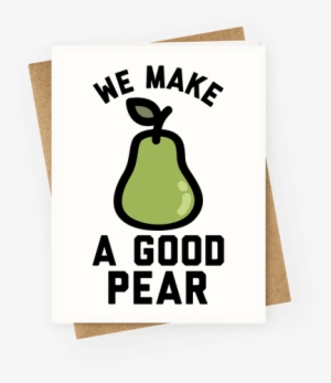 We Make A Good Pear Best Friend Greeting Card - Natural Foods