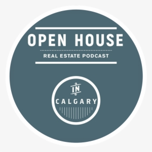 Open House Podcast Real Estate Calgary - Circle