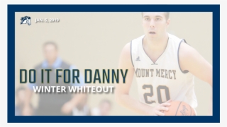 Tomorrow Is The Do It For Danny Winter Whiteout At - Dribble Basketball