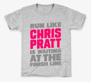 Run Like Chris Pratt Is Waiting Kids T-shirt