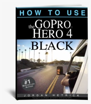 For The Gopro Hero4 Black Camera - Gopro Hero 4 Black: How To Use