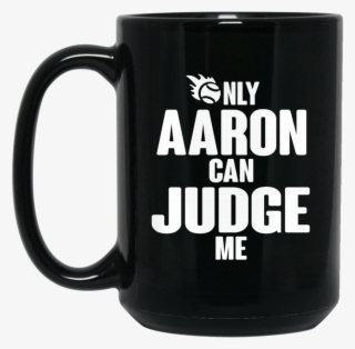 Aaron Judge New York Yankees Mug Only Aaron Can Judge - They Call Me Darth Grader Png