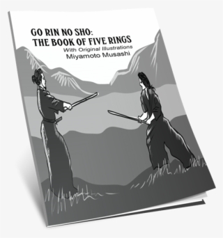 book of five rings go rin no sho - go rin no sho: the book of five rings (illustrated)