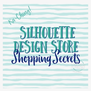 Silhouette Design Store Shopping Secrets - Silhouette