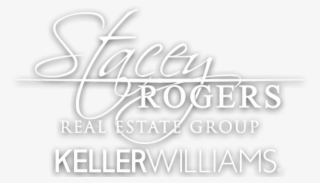 Stacey Rogers Real Estate Group At Keller Williams - Real Estate