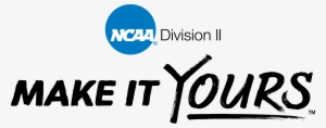 Image Result For Ncaa Division Ii - Ncaa Division 2 Make It Yours