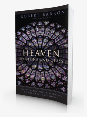 Heaven In Stone And Glass - Heaven In Stone And Glass: Experiencing The Spirituality