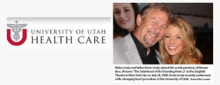 “university Of Utah Doctor Performs Historic First - Ernie Lively And Blake Lively