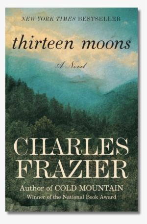 Png - Thirteen Moons By Charles Frazier