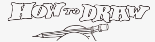 How To Draw - Draw