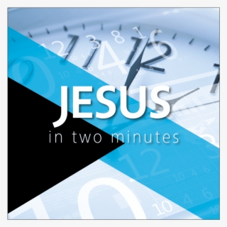 Jesus In Two Minutes - Jesus