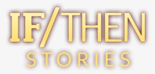 if/then stories - if then musical logo