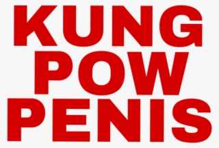 Png - Kungpowpenis - We Re Open Signage
