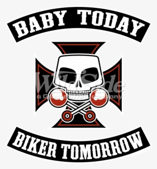 Baby Today Biker Tomorrow - Baby Today Biker Tomorrow Body