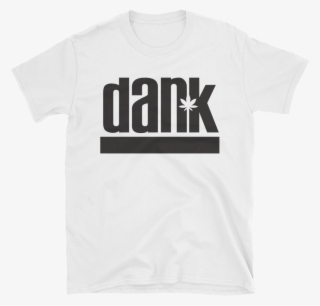 White T Shirt With Black Imprint That Reads Dank - T-shirt