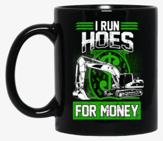 I Run Hoes For Money Mugs - Won T Quit But I Will Swear