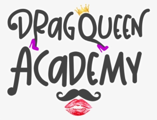 Drag Queen Academy - Calligraphy