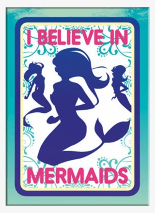I Believe In Mermaids Magnet