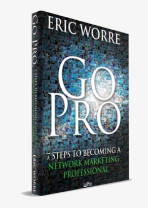 Gopro-book - Go Pro - 7 Steps To Becoming A Network Marketing Professional
