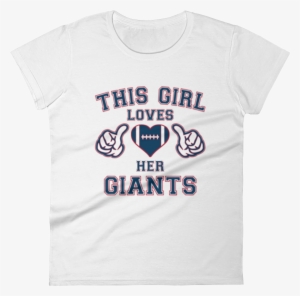 This Girl Loves Her Giants Ladies Short Sleeve T-shirt - New York Giants