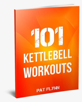 101 Kettlebell Complexes To Blast Fat, Boost Muscle,