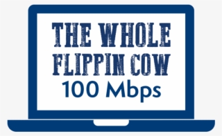 Residential Fiber Internet-whole Flippin Cow