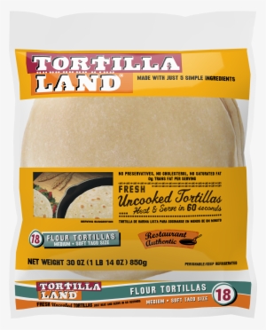 Tortilla Land, Fresh Uncooked Flour Tortillas, 30 Oz