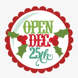 Open Dec 25th Tag Svg Cutting File Christmas Svg Cut - Scalable Vector Graphics