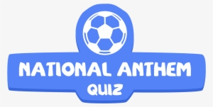 What Country's Anthem Is Playing - Quiz