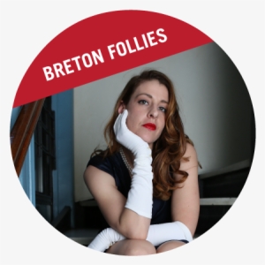 Breton Follies, New York City's On The Rise Immersive - Girl