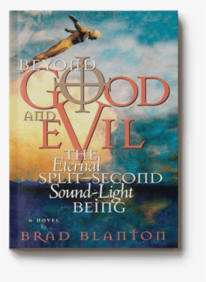 Beyond Good And Evil Book - Beyond Good And Evil By Brad Blanton