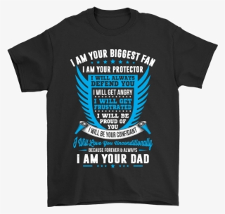 I Am Your Biggest Fan Your Protector Your Dad Shirts