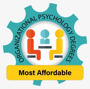 Welcome To Our Ranking Of The Top 10 Most Affordable - Industrial Organizational Psychology