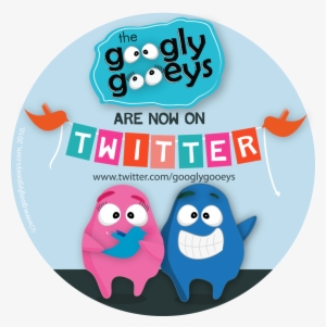 The Googly Gooeys Are Now On Twitter - Googly Gooeys