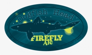 Finally, Firefly Ale, Along With Half A Dozen Other - Dogfish Head Brewery