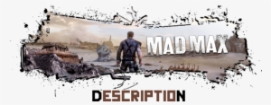 Mad Max Is A Third Person Action Game Set In An Open, - Mad Max