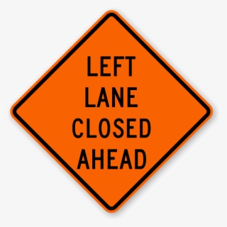 Left Lane Closed Ahead