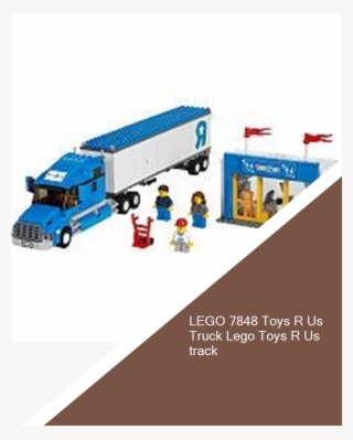 Lego 7848 Toys R Us Truck Lego Toys R Us Track