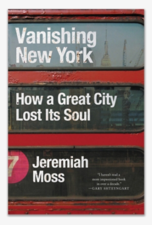 It's Risky To Write About New York City - Vanishing New York: How A Great City Lost Its Soul