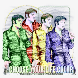Elvis Presley Choose Your Life Color
